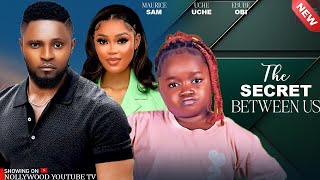 THE SECRET BETWEEN US - MAUIRCE SAM, CHIOMA NWAOHA, EBUBE OBI 2025 LATEST NIGERIAN NOLLYWOOD MOVIES