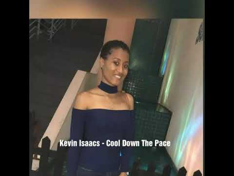 Kevin Isaacs - Cool Down The Pace