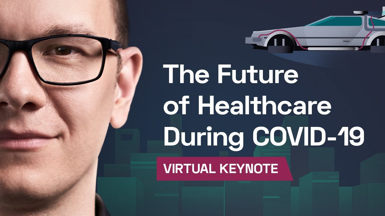 The Future of Healthcare During COVID-19 – Keynote Address