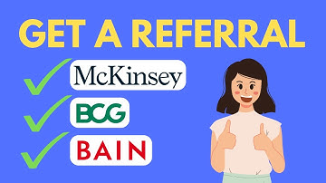 How Anyone Can Get a Referral to MBB (McKinsey, BCG, Bain)