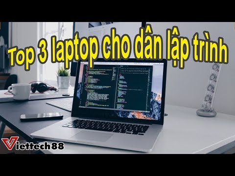 Laptop cho lập trình viên 2019 : Top 3 laptop chỉ 20 triệu!