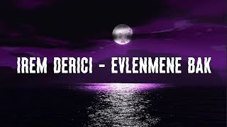 Irem Derici - Evlenmene Bak (lyrics / sözi) 🇹🇷