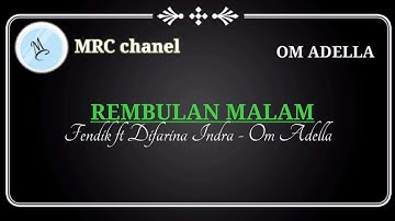 Rembulan Malam karaoke - Difarina Indra feat Fendik - OM ADELLA (@MRC chanel)