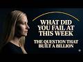 The One Question Her Father Asked Every Friday That Made Her a Billionaire