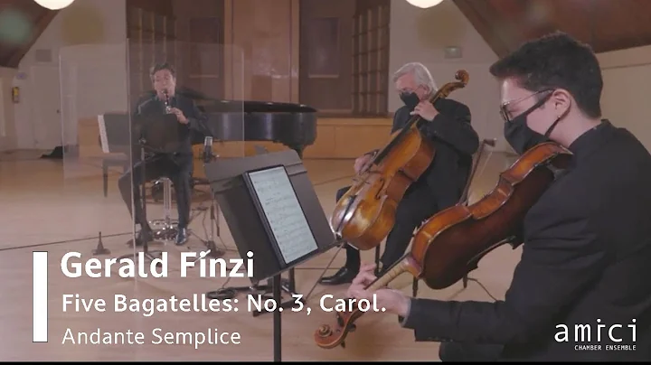 Gerald Finzi - Five Bagatelles No. 3, Carol. Andan...