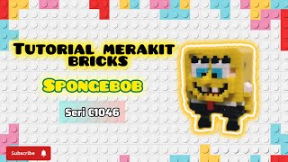 HOW TO BUILD LEGO BRICKS SPONGEBOB CODE C1046 | TUTORIAL MERAKIT BRICKS SPONGEBOB SERI C1046