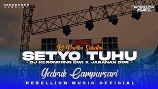 DJ SETYO TUHU • Style Keroncong Bwi X Gedruk Pargoy Jaranan Dorr Campursari Viral