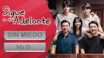 🎧 "Sin Miedo"  Drama: Go Ahead - Sigue Adelante. (OST, Video Musical  )