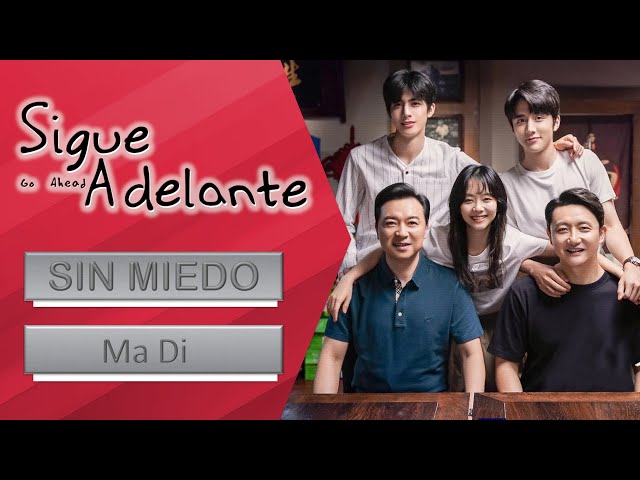 🎧 Sin Miedo  Drama: Go Ahead - Sigue Adelante. (OST, Video Musical  ) class=