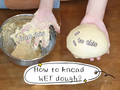 How to hand knead a WET dough? Hand kneading technique for beginners