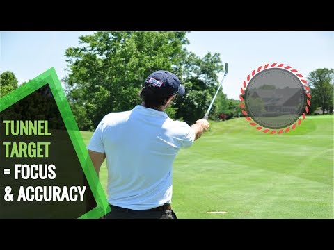 Golf Course Tips: Through the Tunnel for Great Focus and Accuracy