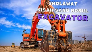 SHOLAWAT KISAH SANG ROSUL - excavator