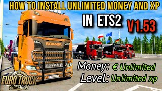 Ets2 1.53 How To Install Money & Xp Mod In Euro Truck Simulator 2
