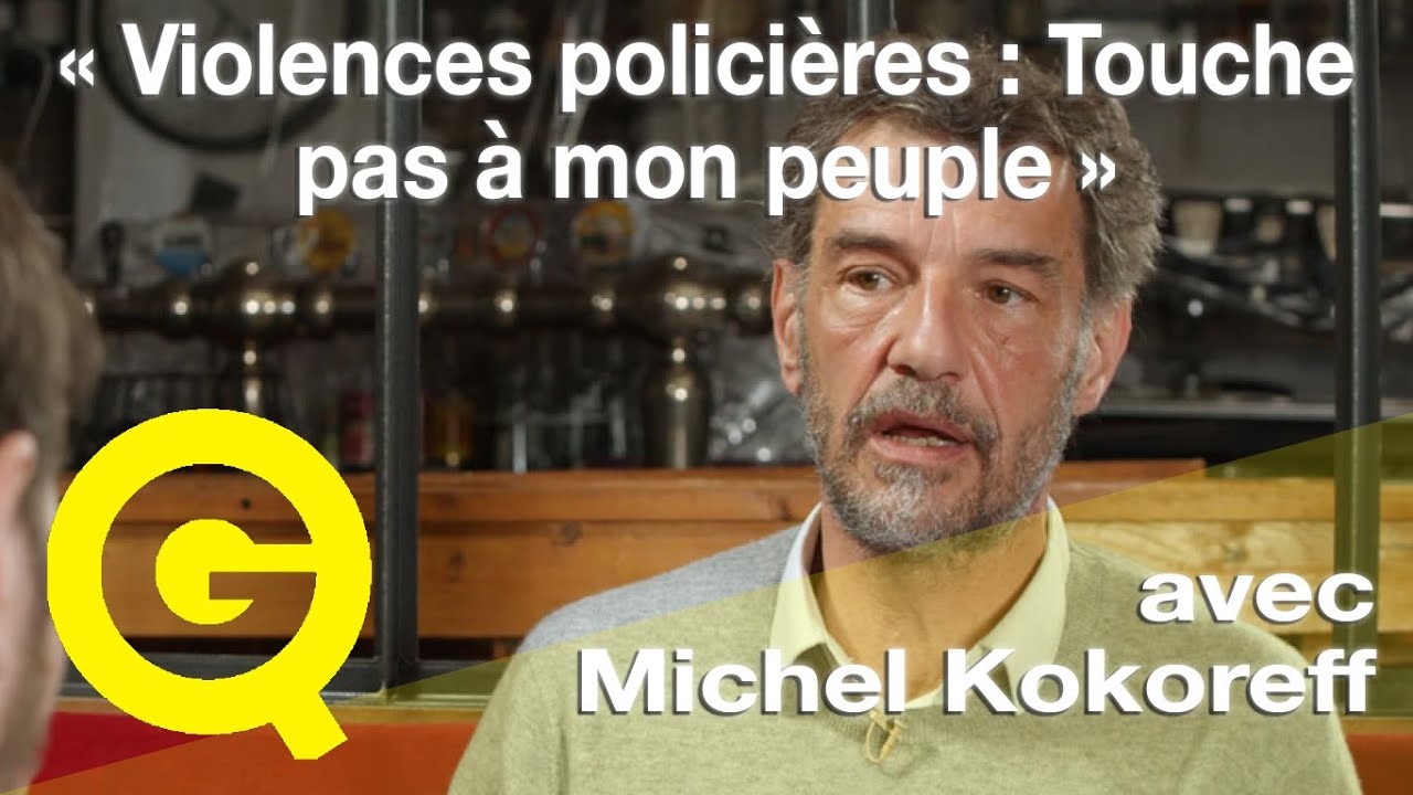 Violences policières : Touche pas à mon peuple » – Quartier Jaune avec  Michel Kokoreff [EXTRAIT] 