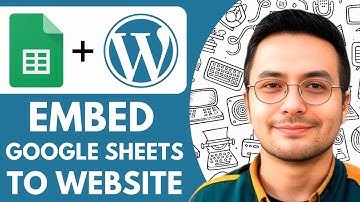 How to Embed Google Sheets into Your Wordpress Website - 2025 (Quick & Easy)