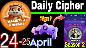 Hamster Kombat GameDev Heroes 🎮| 24-25 April Daily Cipher 🧩 Season 2