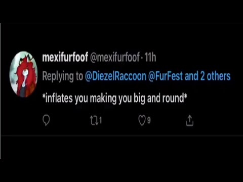 *inflates you making you big and round* *inflates you making you big and round*