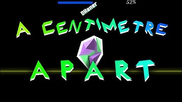 Cloudier - A Centimetre Apart [ A Centimetre Apart ] - Geometry Dash