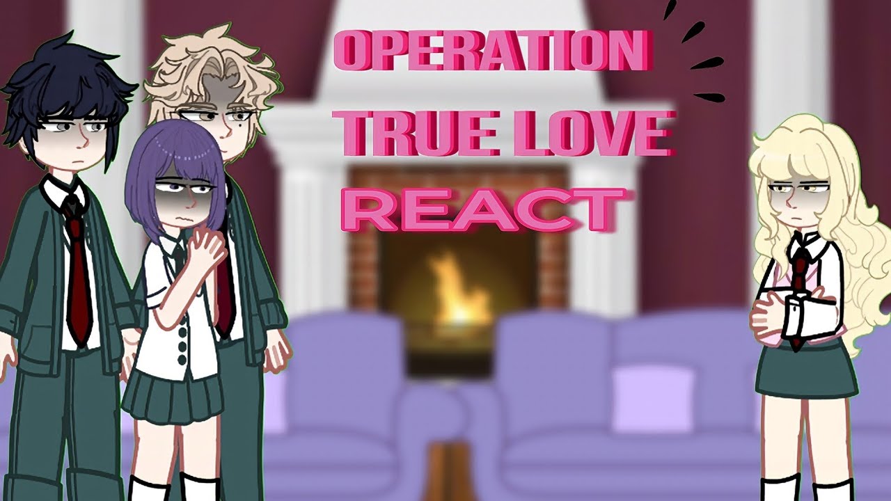 Операция «Настоящая любовь» реагирует на будущее || 2x || (0,1/1) || плохое видео? Отвращение