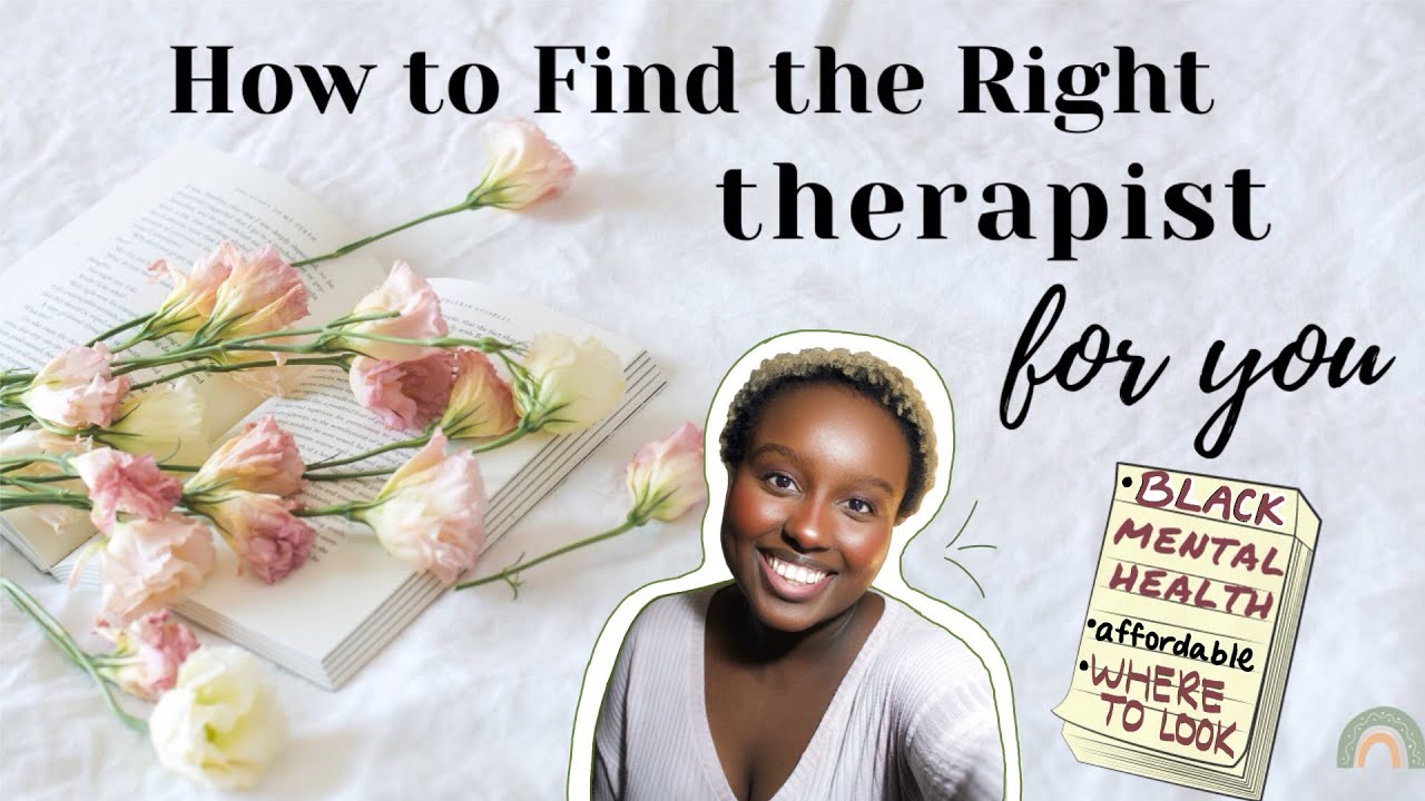 how to find the right therapist for you| mental health - YouTube