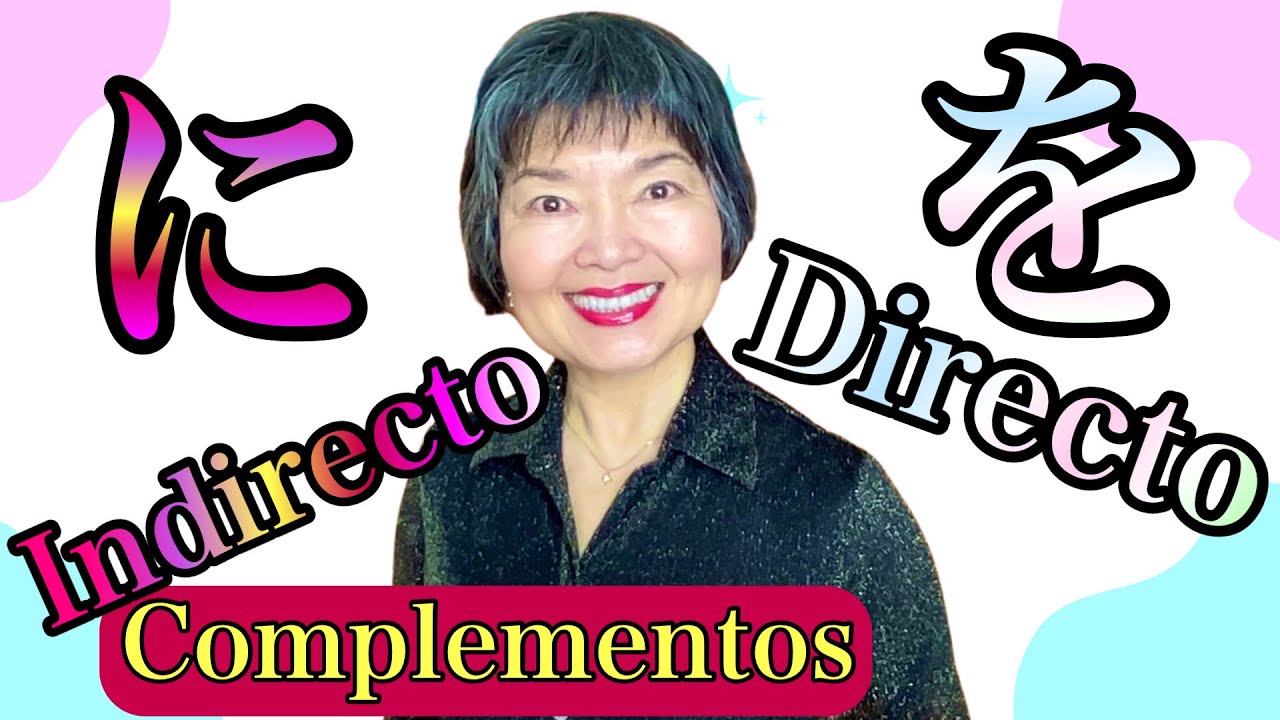Cómo usar el Complemento Directo e Indirecto en 🇯🇵Gramática87