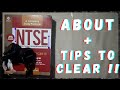NTSE : About + Tips to clear it !!