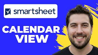 How To Use Calendar View In Smartsheet (Full Guide)