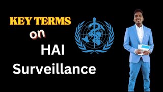 HAI KEY TERMS HAI SURVEILLANCE HCAI INFECTION CONTROL NURSING FUNDAMENTALS KEY DEFFINITIONS