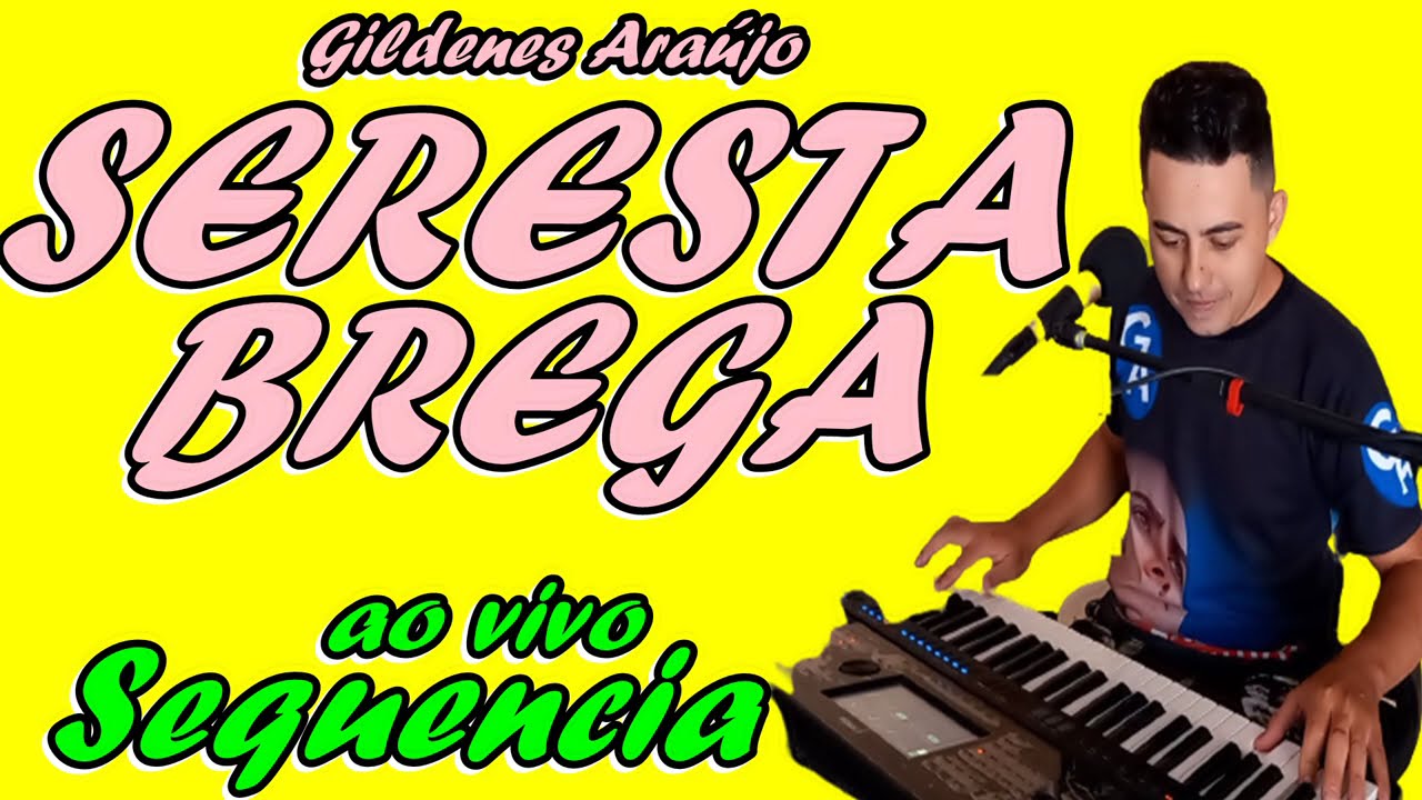 Gildenes Araújo-O Melhor Do Brega Ao Vivo-Sequencia de Seresta-