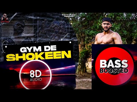Gym De Shokeen | 8D | Bass Boosted | Bhallwaan | Latest Punjabi Rap Song | Lyrics