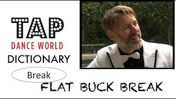Tap Dance Dictionary / FLAT BUCK BREAK / Claquettes - タップダンス - チュ ー トリアル Tutoriel Tutorial - TDW