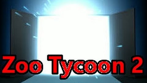 Zoo Tycoon 2 part 1: The Entrance