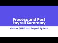 HRIS & Payroll | Process and Post Payroll Summary