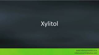 Pronunciation of the word(s) "Xylitol".