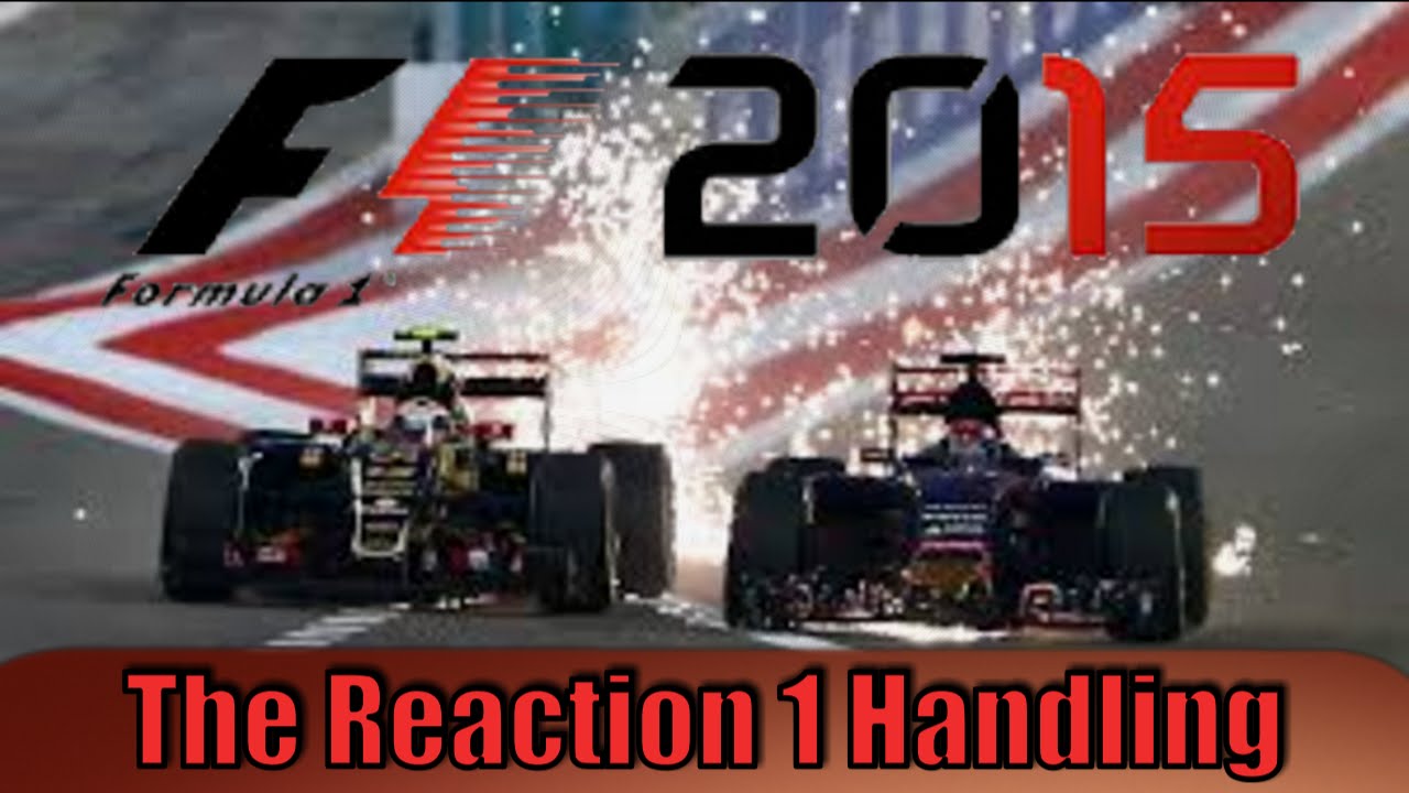 F1 2015 The Reaction Part 1 Handling YouTube