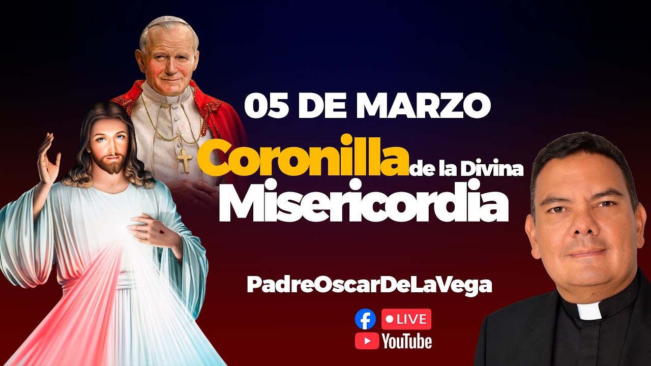 EN VIVO🔴Coronilla de la Divina Misericordia hoy Jueves 05 de Marzo l PadreOscarDeLaVega