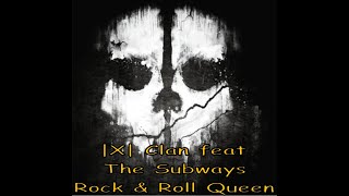X Clan Feat The Subways  Rock  Roll Queen  Call Of Duty Ghosts Last Kills Mix Vol2