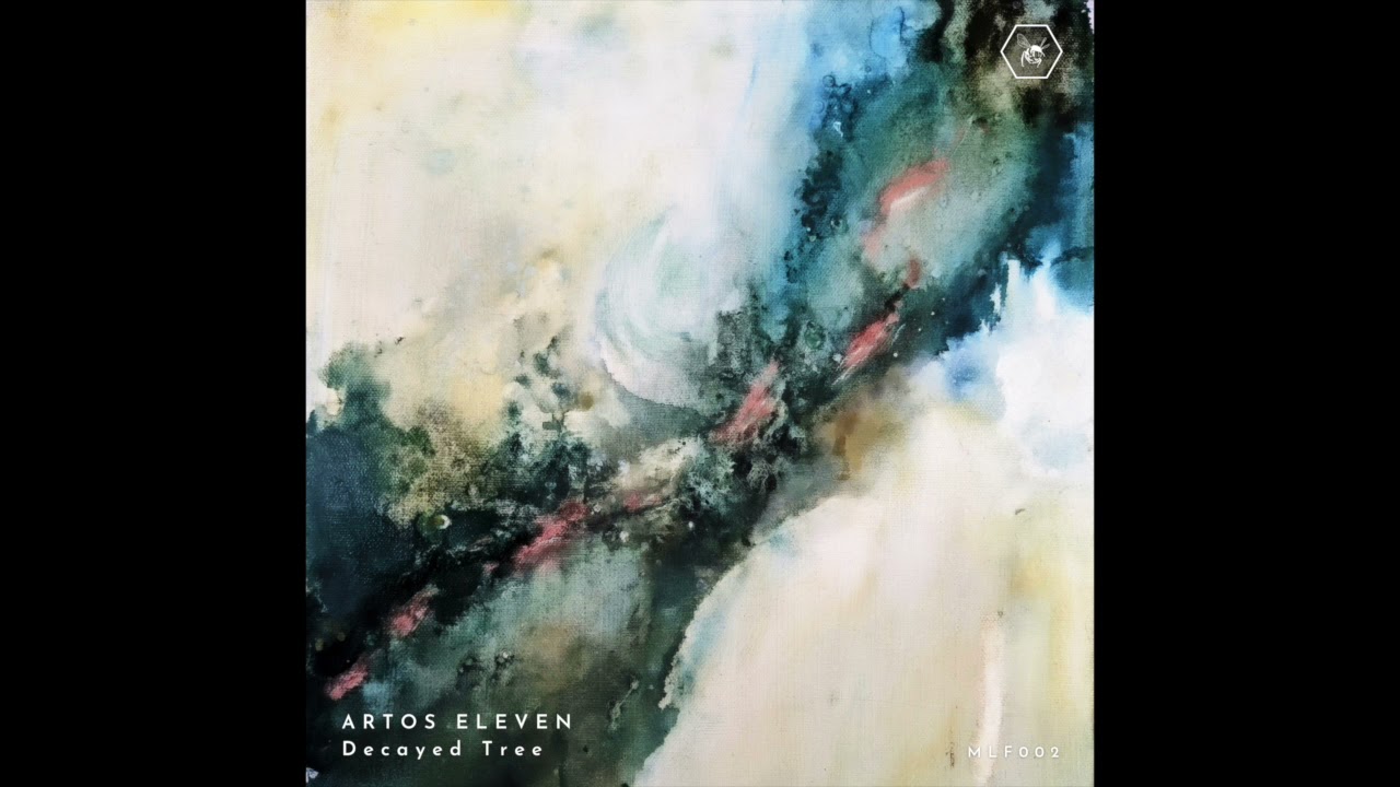 Artos Eleven - Decayed Tree [MLF002]