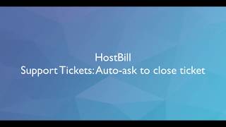 HostBill Support Tickets -  auto ask to close ticket screenshot 3