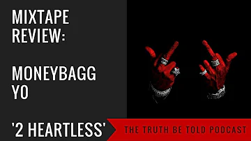 Moneybagg Yo: 2 Heartless Album/Mixtape Review - The Truth Be Told Podcast (Clip from Ep. 106)