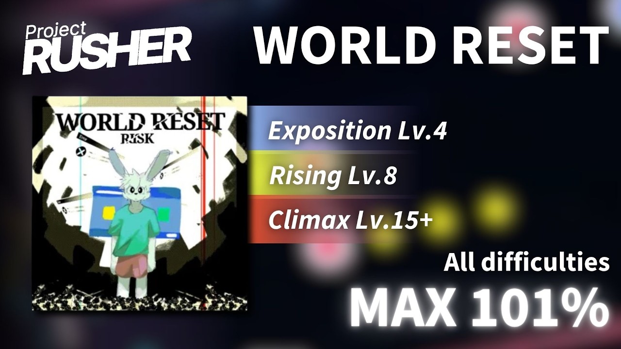 [Project : RUSHER] WORLD RESET (All Difficulties) MAX 101% - YouTube
