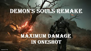 Demons Souls PS5 - Maximum Damage in Oneshot (Up to 14K)