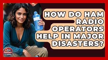 How Do Ham Radio Operators Help In Major Disasters? - Your Emergency Planner