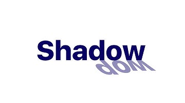 Shadow DOM explained.