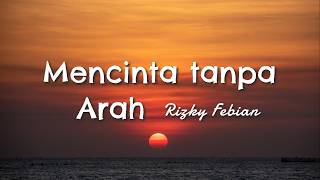 Rizky Febian  Mencinta Tanpa Arah 