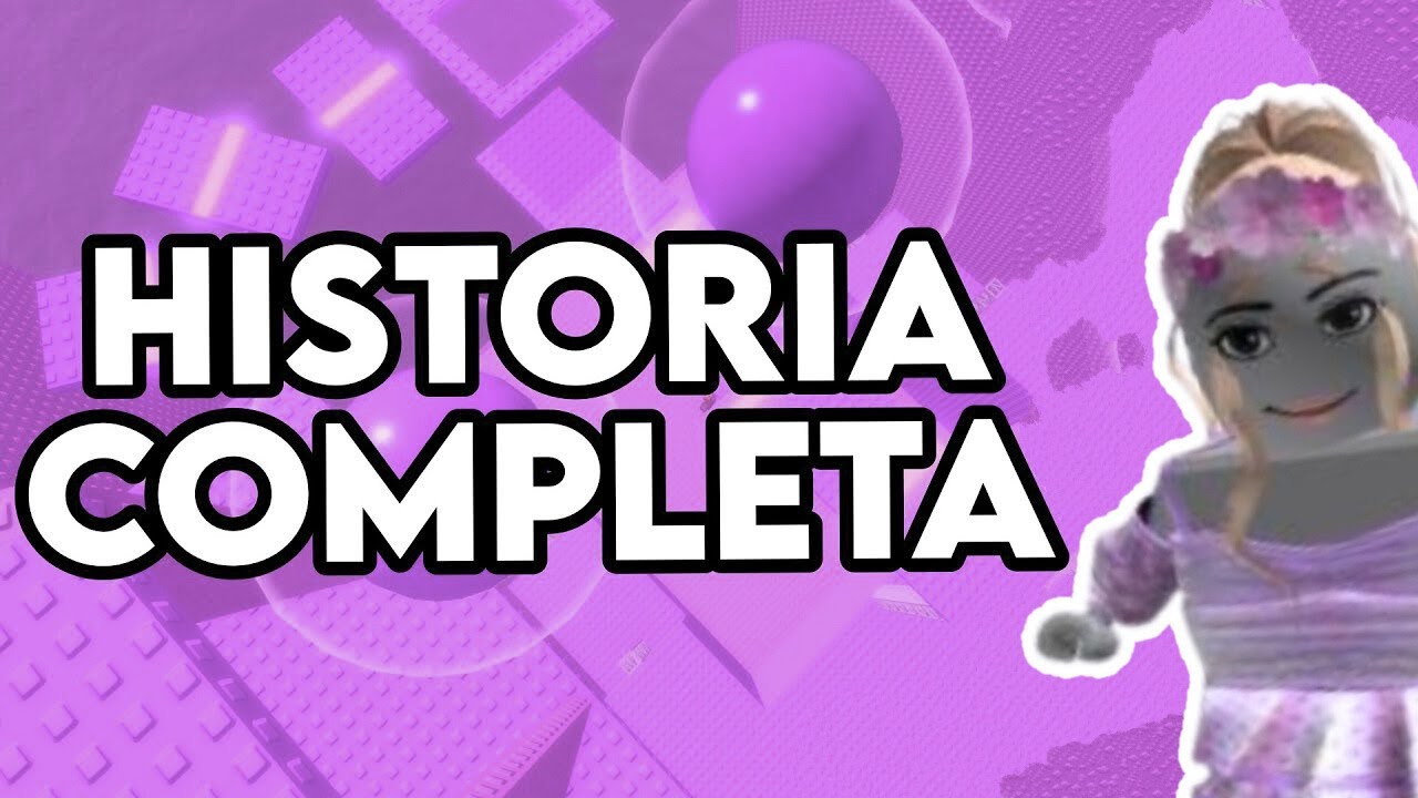 ¡HISTORIA COMPLETA ROBLOX! | XEIKO ROBLOX 😍