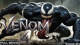 Venom 4 Full Movie (2025)  | Watch Now | New Hollywood Movie | Full Movie In English  Review & Facts