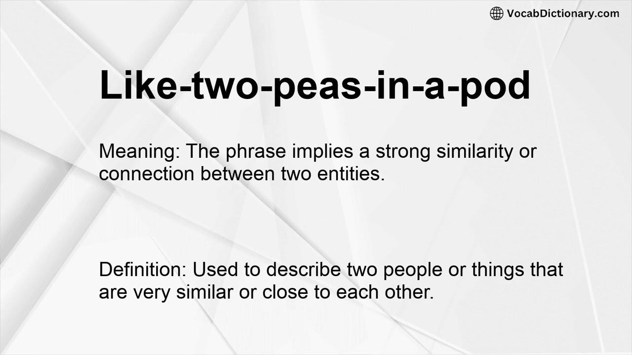 Like-two-peas-in-a-pod Meaning
