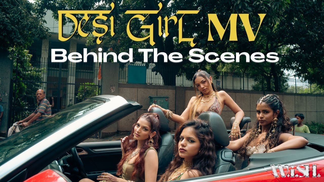 W.i.S.H. Desi Girl Music Video Shoot Diary