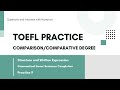 TOEFL Practice – Comparison/Comparative Degree | Structure and Written Expression